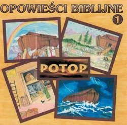 Potop - słuchowisko dla dzieci - Opowieści biblijne 1 - CD*