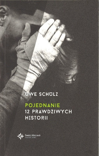 Pojednanie 12 prawdziwych historii - Uwe Schulz - oprawa miękka