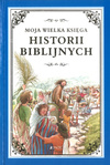 Moja wielka księga historii biblijnych - oprawa twarda - 191 historii