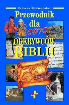 Przewodnik dla Młodych odkrywców Biblii - Frances Blankenbaker - oprawa twarda