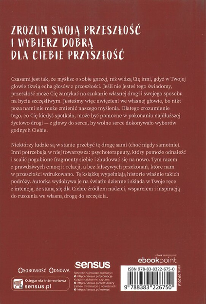 Uwięzieni we własnej głowie Jak zrozumieć przeszłość i mieć szczęśliwe życie - Agnieszka Kozak