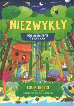 Niezwykły - 100 opowiadań o Bogu i nauce - Lovie Giglio, Nikola Anderson