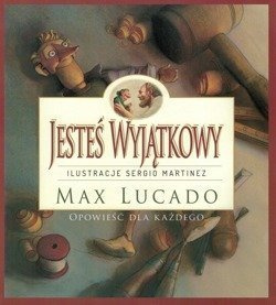 Jesteś Wyjątkowy - wersja kolorowa - Max Lucado - oprawa miękka