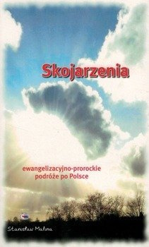 Skojarzenia ewangelizacyjno-prorockie podróże po Polsce - Stanisław Malina - oprawa miękka