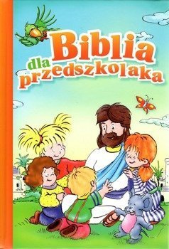 Biblia dla przedszkolaka - Monika Kustra - oprawa twarda