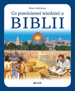 Co powinieneś wiedzieć o BIBLII - oprawa twarda - Peter Atkinson