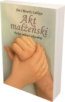 Akt Małżeński. Piękno miłości seksualnej - Tim i Beverly LaHaye - oprawa miękką
