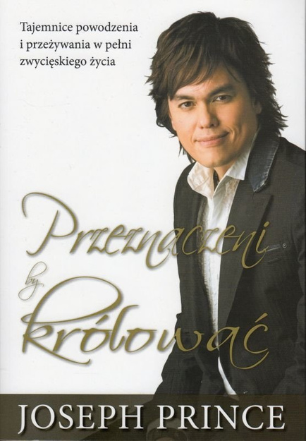 Przeznaczeni by królować - Joseph Prince - oprawa miękka