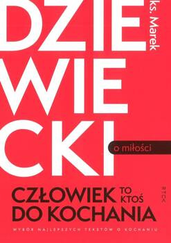 Człowiek to ktoś do kochania - ks. Marek Dziewiecki - oprawa miękka