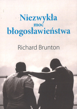 Niezwykła moc błogosławieństwa – Richard Brunton - oprawa miękka