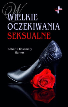 Wielkie oczekiwania seksualne - Robert i Rosemary Barnes - oprawa miękka*