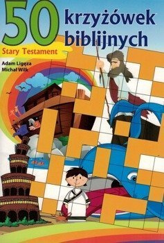 50 krzyżówek biblijnych - Stary Testament - Adam Ligęza, Michał Wilk