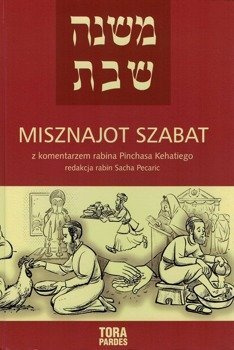Misznajot Szabat z komentarzem rabina Pinchasa Kehatiego - redakcja rabin Sacha Pecaric - oprawa twarda