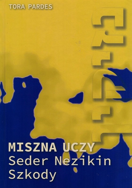 Miszna uczy, Seder Naszim - Kobiety, Seder Nezikin - Szkody - oprawa twarda