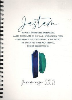 Zeszyt "Mój dziennik" - Jeremiasz 29.11 - Jestem bowiem świadom zamiarów jakie zamyślam co do was.