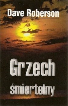 Grzech śmiertelny - Dave Roberson - oprawa miękka