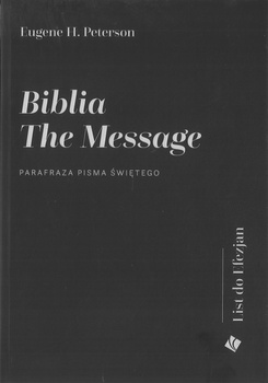 Biblia the Message - List do Efezjan - parafraza Pisma Świetego Eugene H. Peterson