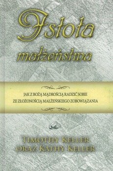 Istota małżeństwa - Timothy Keller - oprawa twarda