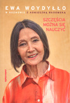 Szczęścia możba się nauczyć - Ewa Woydyłło - oprawa miękka
