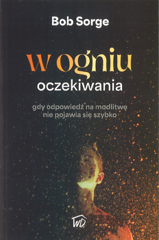 W ogniu oczekiwania - Bob Storge - oprawa miękka