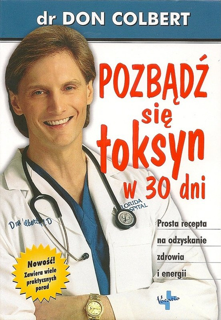 Pozbądź się toksyn w 30 dni - dr Don Colbert - oprawa miękka