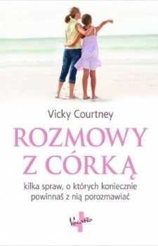 Rozmowy z córką - Vicky Courtney - oprawa miękka