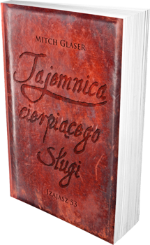 Tajemnica cierpiącego Sługi - Izajasz 53 - Mitch Glaser - oprawa twarda