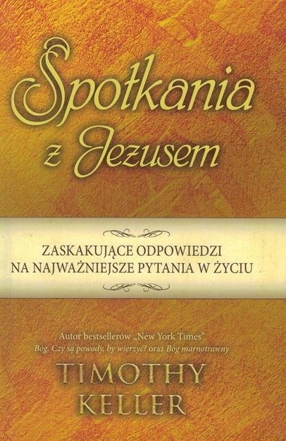 Spotkania z Jezusem - Timothy Keller - oprawa twarda