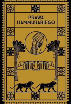 Prawa Hammurabiego - Artur R. Juszczak - oprawa twarda