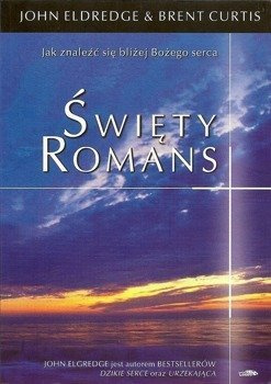 Święty romans - John Eldredge - oprawa miękka