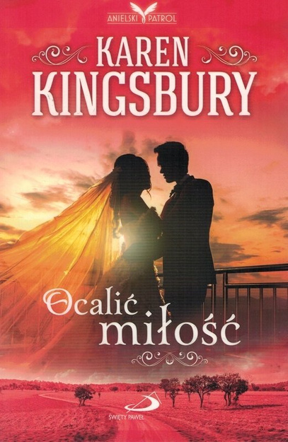 Ocalić miłość - Karen Kingsbury - oprawa miękka