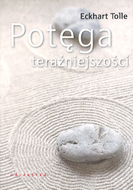 Potęga teraźniejszości -  Eckhart Tolle, Michał Kłobukowski - oprawa miękka