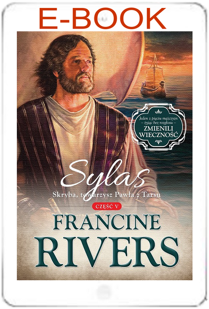 Sylas. Skryba, towarzysz Pawła z Tarsu cz.5 - Francine Rivers - E-BOOK