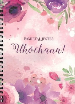 Zeszyt Mój dziennik - Pamiętaj, jesteś ukochana