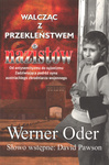 Walcząc z Demonami nazizmu Od antysemityzmu do syjonizmu Zadziwiająca podróż syna austriackiego zbrodniarza wojennego - Werner Oder