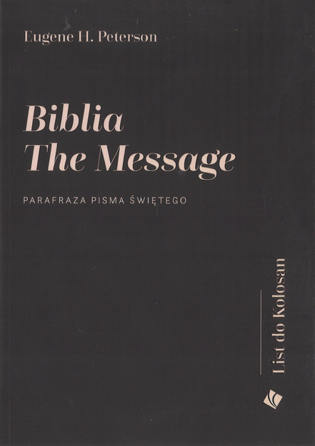 Biblia the Message List do Kolosan Parafraza Pisma Świetego Eugene H. Peterson