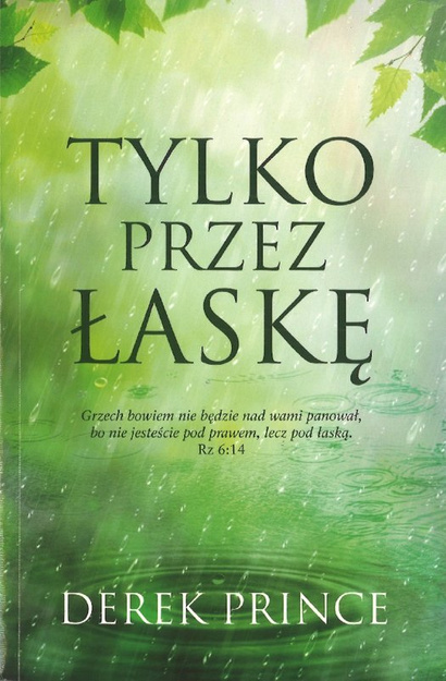 Tylko przez łaskę - Derek Prince - oprawa miękka