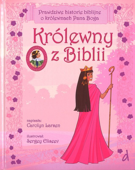 Królewny z Biblii. Prawdziwe historie biblijne - oprawa twarda