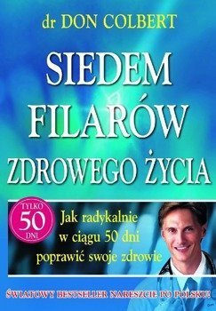 Siedem filarów zdrowego życia - dr Don Colbert - oprawa miękka