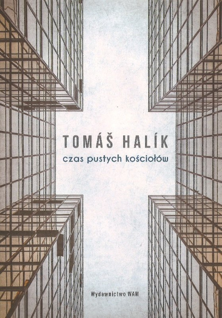 Czas pustych kościołów -  ks. Tomas Halik - oprawa miękka