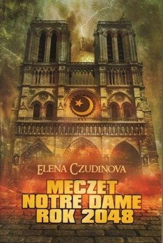 Meczet Notre Dame rok 2048 - Elena Czudinova - oprawa miękka