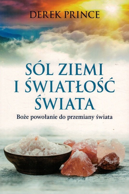 Sól ziemi i światłość świata - Derek Prince - oprawa miękka