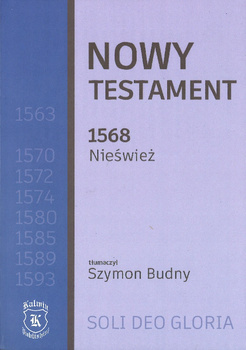 Nowy Testament 1568 Nieśwież tłumaczył Szymon Budny - Biblia Neświecka