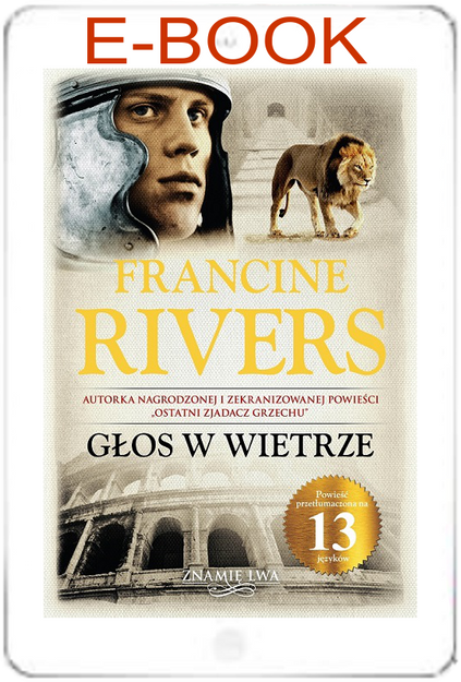 Głos w wietrze. Znamię lwa tom I - Francine Rivers - E-BOOK