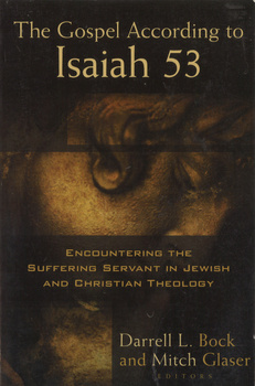 The Gospel according to Isaiah 53 - Darrell L. Bock, Mitch Glaser