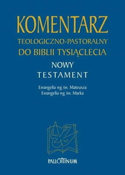Komentarz teologiczno-pastoralny do Biblii Tysiąclecia NT Tom 1.1