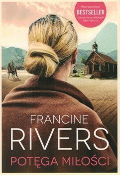 Potęga miłości - Francine Rivers - oprawa miękka