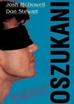 Oszukani W co wierzą kulty i jak przyciągają wyznawców - Josh McDowell -  oprawa miękka