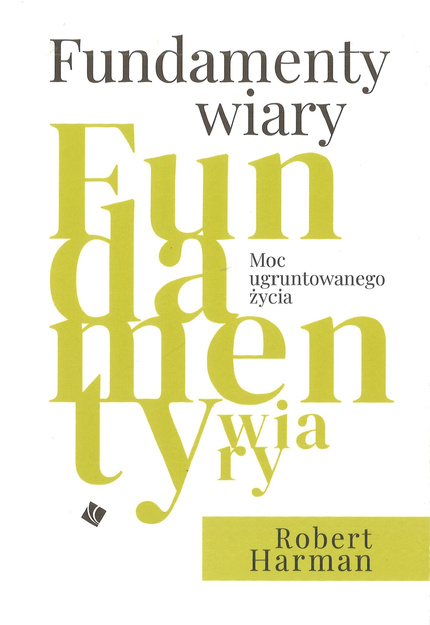 Fundamenty Wiary - Robert Harman - oprawa miękka