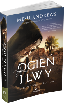 Ogień i lwy - Mesu Andrews - Powieść z serii Prorocy i Królowie